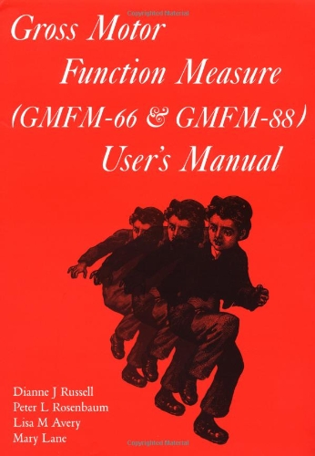 9781898683292: Gross Motor Function Measure (GMFM-66 and GMFM-88) User's Manual