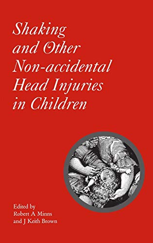 Beispielbild fr Shaking and Other Non-Accidental Head Injuries in Children: 162 (Clinics in Developmental Medicine (Mac Keith Press)) zum Verkauf von WorldofBooks
