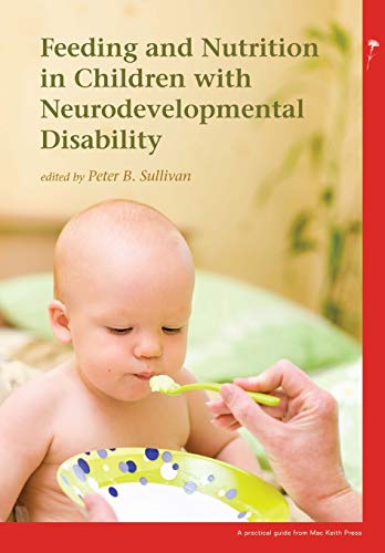 Stock image for Feeding and Nutrition in Children with Neurodevelopmental Disabilities for sale by Revaluation Books