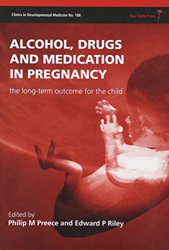 Stock image for Alcohol, Drugs and Medication in Pregnancy: The Long-Term Outcome for the Child for sale by Anybook.com