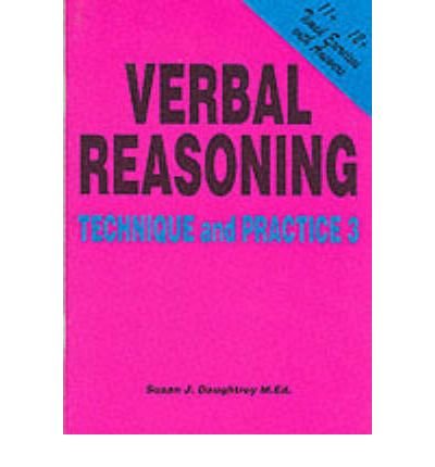 Stock image for Verbal Reasoning Technique and Practice: Volume 3 for sale by WorldofBooks