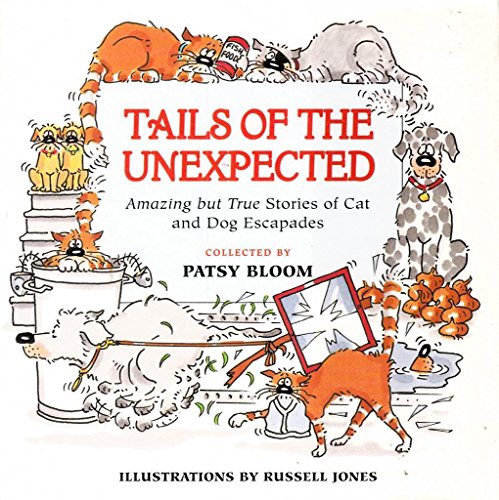 Beispielbild fr Tails of the Unexpected: True But Amazing Collection of Cat and Dog Stories zum Verkauf von WorldofBooks