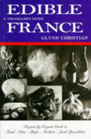 Imagen de archivo de Edible France: A Traveller's Guide a la venta por WorldofBooks