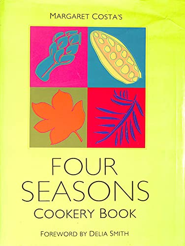 Stock image for Margaret Costa's Four Seasons Cookery Book for sale by WorldofBooks
