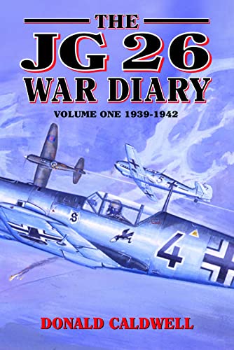 Imagen de archivo de The JG26 War Diary, Vol. 1: 1939-1942 a la venta por Hilltop Book Shop