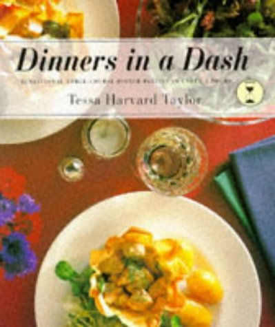 Imagen de archivo de Dinners in a Dash: Sensational Three-Course Dinner Parties in Under 2 Hours a la venta por WorldofBooks