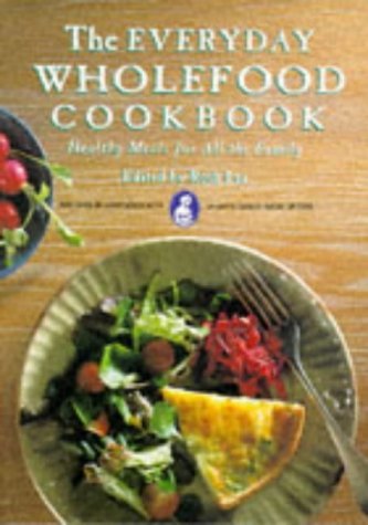 9781898697558: The Everyday Wholefood Cookbook: Healthy Meals for All the Family