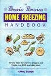 9781898697626: Basics Basics Home Freezing Handbook: All You Need to Know to Prepare and Freeze Over 200 Everyday Foods (Basic Basics)