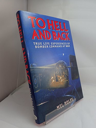 Beispielbild fr To Hell and Back - True Life Experiences of Bomber Command at War zum Verkauf von Reuseabook