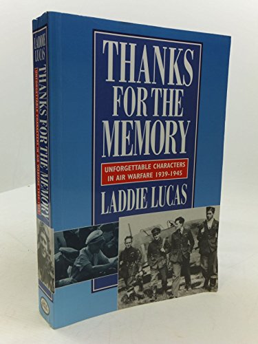 Beispielbild fr Thanks for the Memory: Unforgettable Characters in Air Warfare, 1939-45 zum Verkauf von WorldofBooks