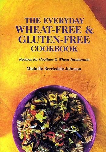 Beispielbild fr The Everyday Wheat-free and Gluten-free Cookbook zum Verkauf von WorldofBooks