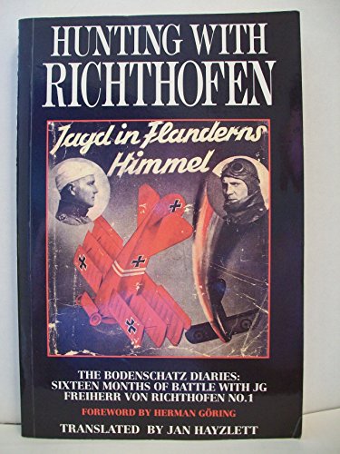 9781898697978: Hunting With Richthofen: The Bodenschatz Diaries : Sixteen Months of Battle With Jg Freiherr Von Richthofen No. I