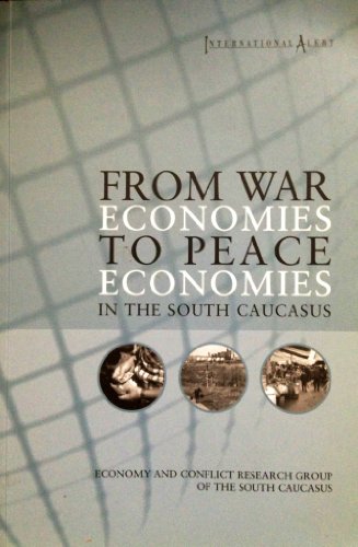 Stock image for From war economies to peace economies in the South Caucasus. for sale by BOSPHORUS BOOKS