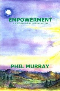 Empowerment: A Practical Guide to Personal Success (Phil Murray Personal Development Books) (9781898716457) by Murray, Phil; Dani