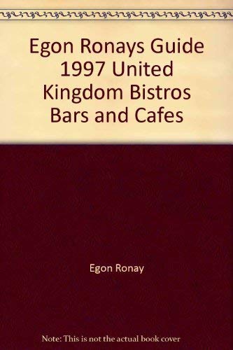Stock image for Egon Ronay's Guide 1997 UNited Kingdom Bistros Bars & Cafes for sale by Hastings of Coral Springs