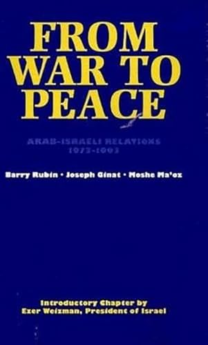 Beispielbild fr From War to Peace: Arab-Israeli Relations, 1973-1993 zum Verkauf von GF Books, Inc.