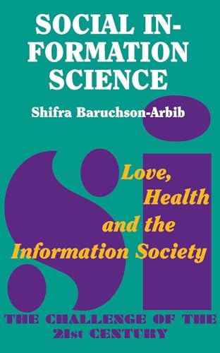 9781898723363: Social Information Science: Love, Health and the Information Society
