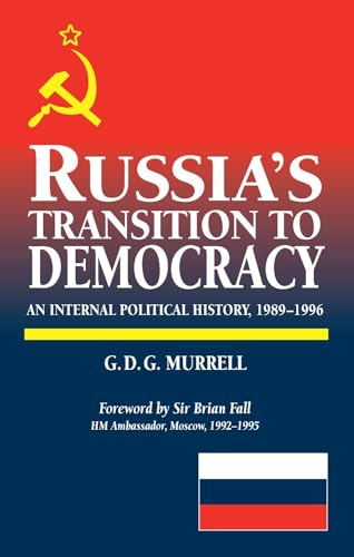 Beispielbild fr Russia's Transition to Democracy: An Internal Political History, 1989-1996 zum Verkauf von PsychoBabel & Skoob Books