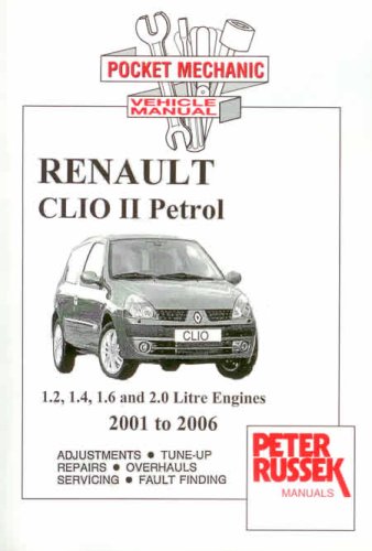 Renault Clio II, 1.2, 1.4, 1.6 and 2.0 Litre Petrol Models, 8 and 16 Valves: 2001-2006 (Pocket Mechanic S.) (9781898780489) by Russek, Peter
