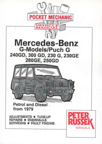 Pocket Mechanic for Mercedes-Benz G-models, Petrol and Diesel from 1979 300 G, 240 GD, 230 G, 280 GE, 230 GE, 250 GD, 300 GD (9781898780779) by Peter Russek