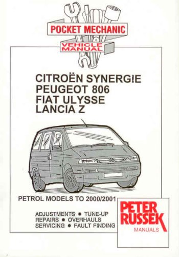 Pocket Mechanic for Citroen Synergie, Evasion, Peugeot 806, Fiat Ulysse, Lancia Z 1.8 Litre (XU7), 2.0 Litre (XU10), 8 and 16 Valves: Petrol Models to 2000-2001 (Pocket Mechanic) (9781898780793) by Peter Russek