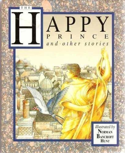 Stock image for Happy Prince and Other Stories: The Happy Prince / The Birthday of the Infanta / The Nightingale and the Rose / The Devoted Friend for sale by Reliant Bookstore