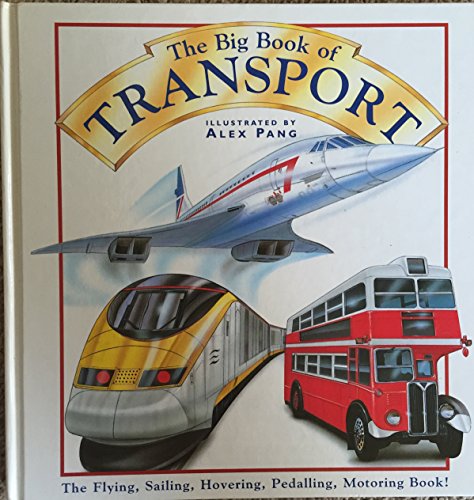 Imagen de archivo de The Big Book of Transport a la venta por AwesomeBooks