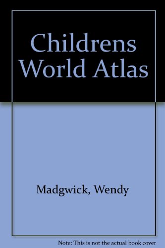 Childrens World Atlas (9781898784678) by Madgwick Wendy