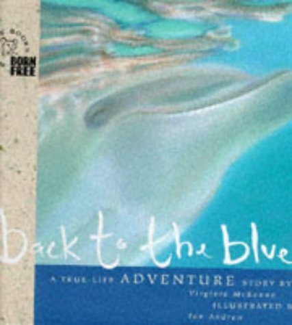 9781898784708: Back to the Blue: A Story of Survival (Born Free Wildlife Books)