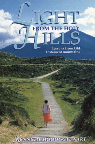 Stock image for Light from the Holy Hills: Lessons from Old Testament Mountains for sale by WorldofBooks