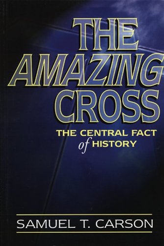 Stock image for Amazing Cross: The Central Fact of History for sale by WorldofBooks