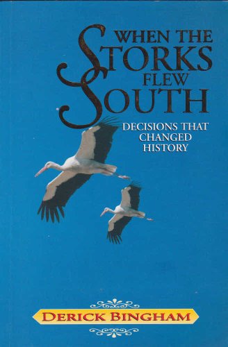 Stock image for When the Storks Flew South: Decisions That Changed History for sale by WorldofBooks