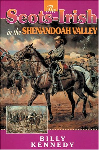 The Scots-Irish in the Shenandoah Valley (Scots-Irish Chronicles)