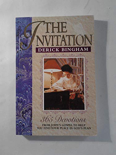 Stock image for The Invitation, The: 365 Devotions from John's Gospel to Help You Find Your Place in God's Plan for sale by WorldofBooks