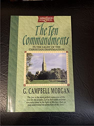 Imagen de archivo de The Ten Commandments: In the light of the Christian Dispensation a la venta por Idaho Youth Ranch Books