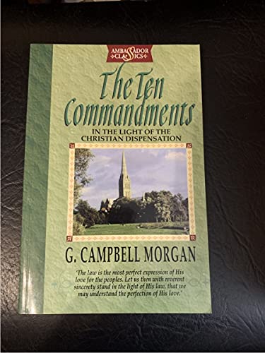 Stock image for The Ten Commandments: In the light of the Christian Dispensation for sale by Idaho Youth Ranch Books