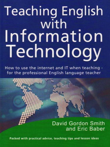 Stock image for Teaching English With Information Technology: How to Use the Internet and It When Teaching - for the Professional English Language Teacher for sale by Ammareal