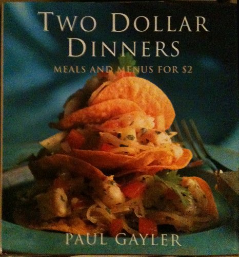 Beispielbild fr Two Dollar Dinners Meals and Menus for $2 zum Verkauf von Wonder Book