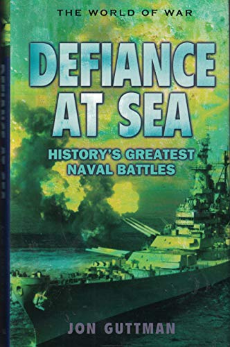 Stock image for Defiance at Sea: Dramatic Naval War Action (World of War (Rigel)) for sale by AwesomeBooks