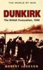 Imagen de archivo de Dunkirk: the British Evacuation, 1940 (World of War (Rigel)) a la venta por Half Price Books Inc.