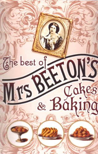 Stock image for The Best of Mrs. Beeton's Cakes & Baking for sale by First Choice Books