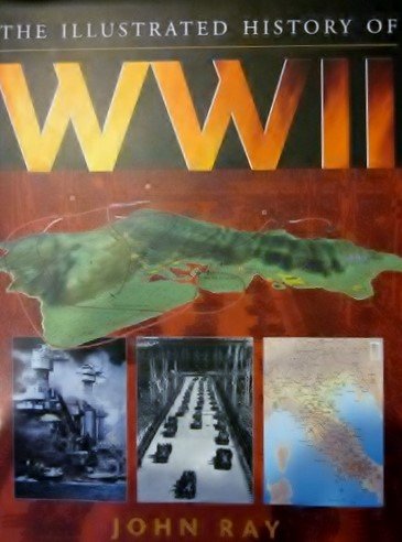 Stock image for The Illustrated History of WWII for sale by Better World Books: West