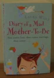 Imagen de archivo de Diary Of A Mad Mother-To-Be a la venta por Reuseabook