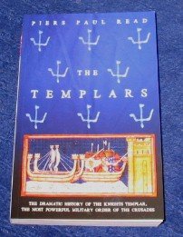 Stock image for The Templars: The Dramatic History Of The Knights Templar, The Most Powerful Military Order Of The Crusades for sale by Better World Books