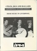Stock image for Ceilis, Jigs and Ballads: Irish Music in Liverpool (Liverpool Sounds S.) for sale by WorldofBooks