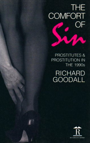 Beispielbild fr The Comfort of Sin: Prostitutes & Prostitution in the 1990s zum Verkauf von Webster's Bookstore Cafe, Inc.