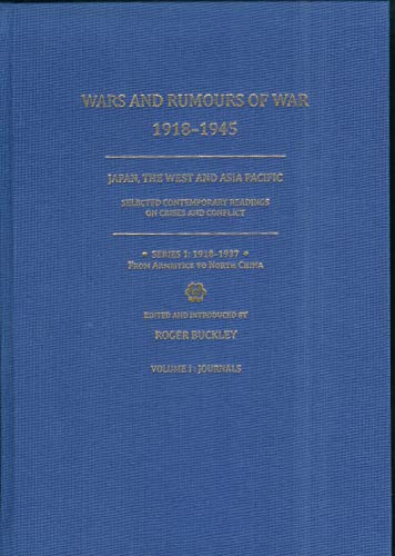 9781898823247: Wars and Rumours of War, 1918-1945: Japan, the West and Asia Pacific: Series 1: 1918-1937: From Armistice to North China