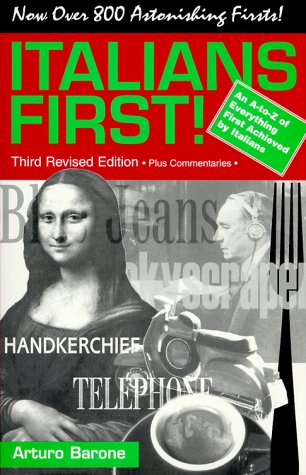 Beispielbild fr Italians First!: An A to Z of Everything Achieved First by Italians zum Verkauf von Idaho Youth Ranch Books