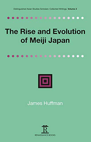 Beispielbild fr The Rise and Evolution of Meiji Japan zum Verkauf von Blackwell's