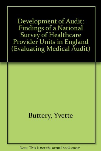 Imagen de archivo de The development of audit: Findings of a national survey of healthcare provider units in England a la venta por G. & J. CHESTERS